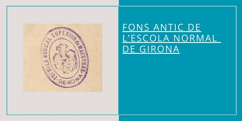 Fons antic de l'Escola Normal de Girona